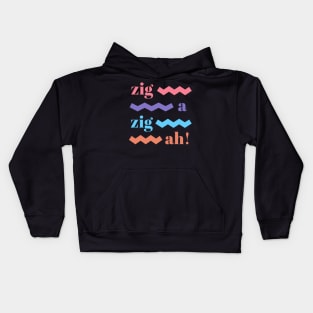 zig ah zig ah! Kids Hoodie